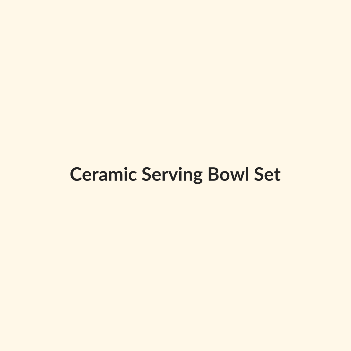 Ceramic Serving Bowl Set preview product for Bold Hive