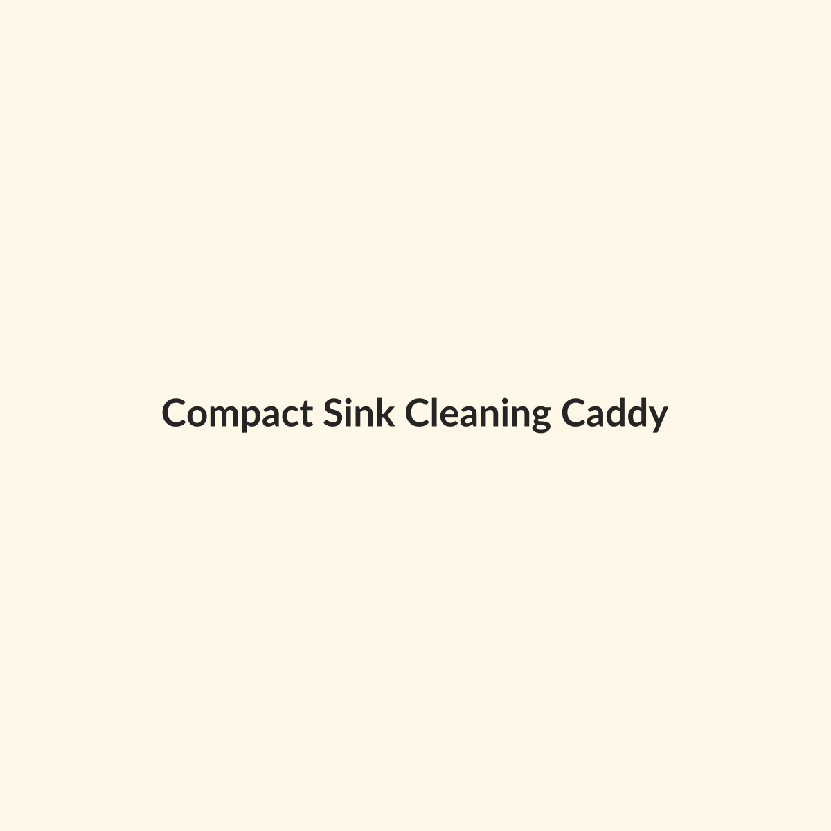 Compact Sink Cleaning Caddy preview product for Bold Hive