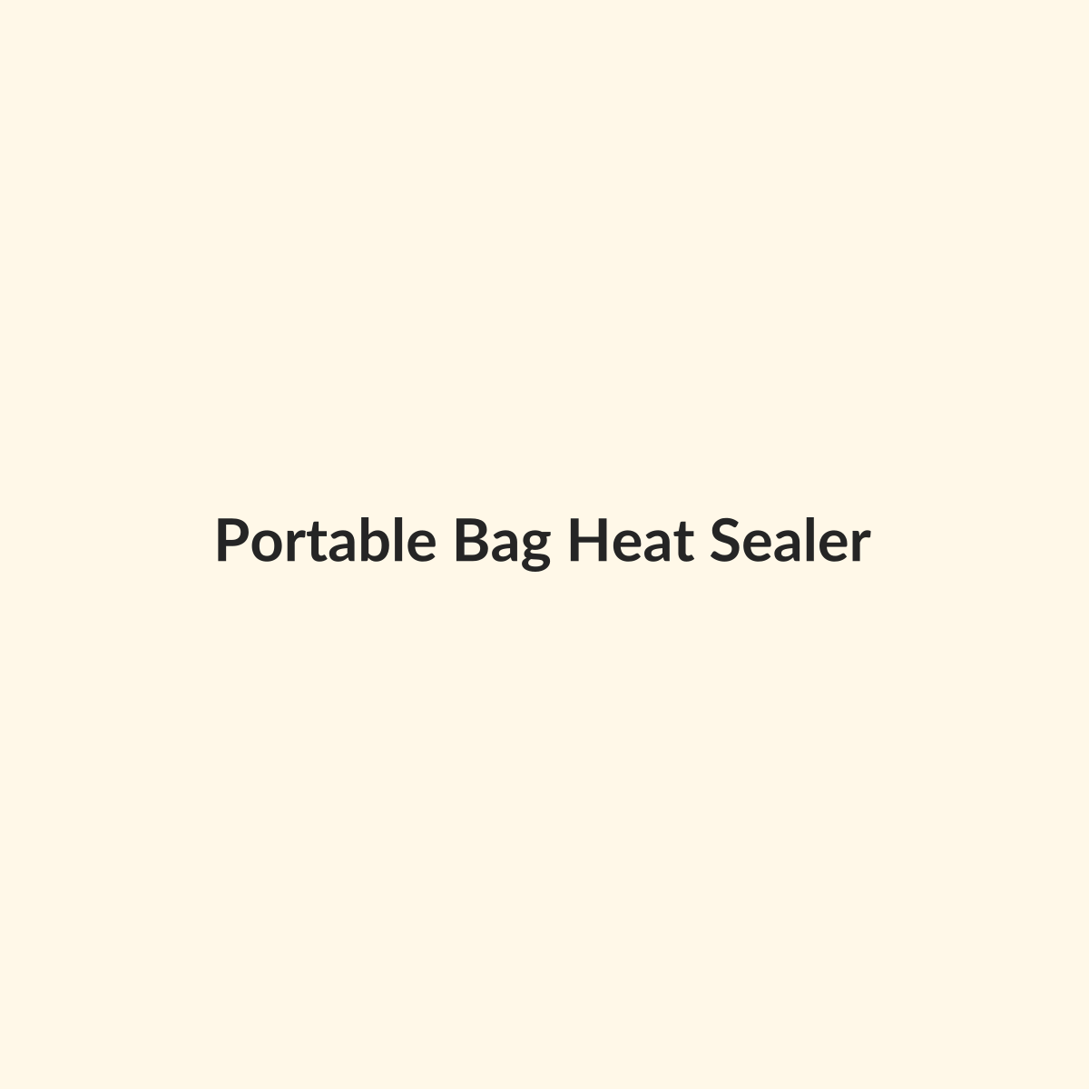 Portable Bag Heat Sealer preview product for Bold Hive