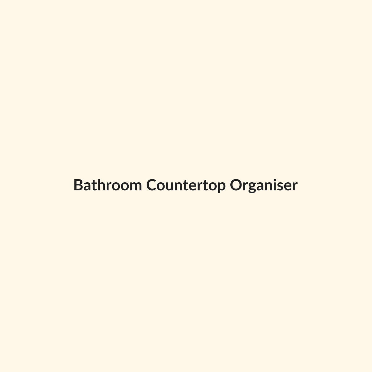 Bathroom Countertop Organiser preview product for Bold Hive