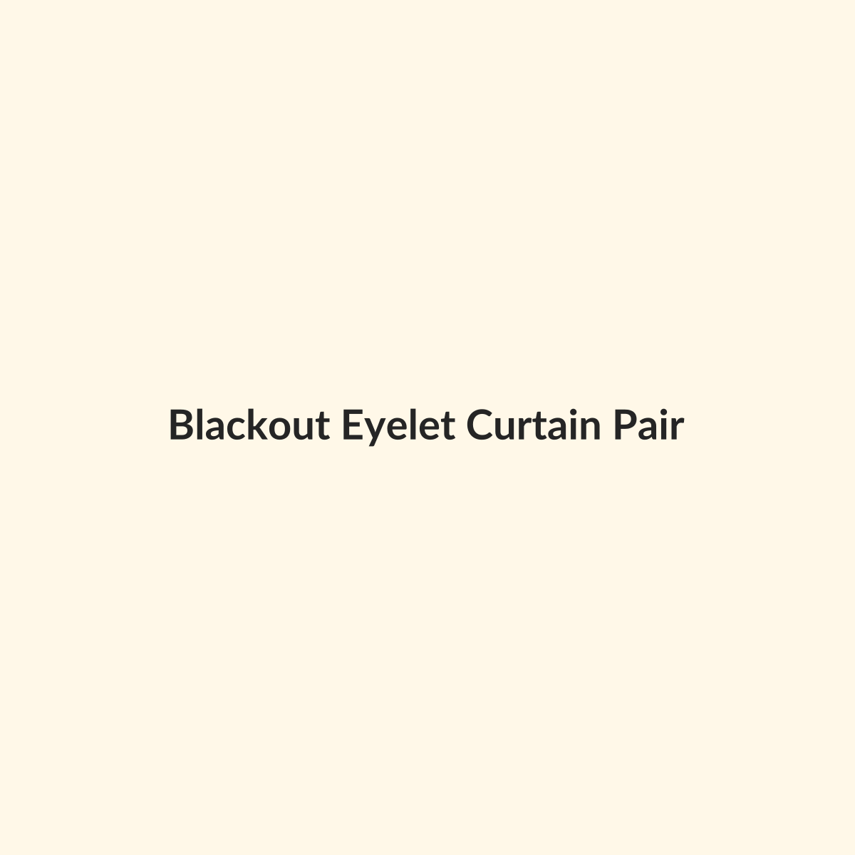 Blackout Eyelet Curtain Pair preview product for Bold Hive