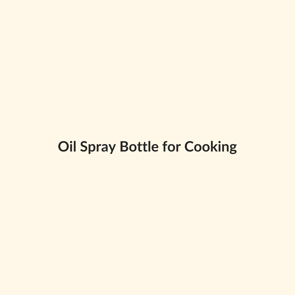 Oil Spray Bottle for Cooking preview product for Bold Hive